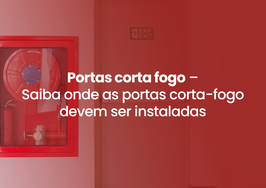 Portas corta-fogo onde instalar