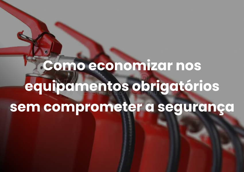 Como economizar nos equipamentos obrigatórios sem comprometer a segurança